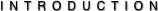 INTRODUCTION